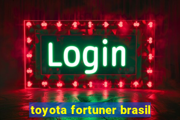 toyota fortuner brasil